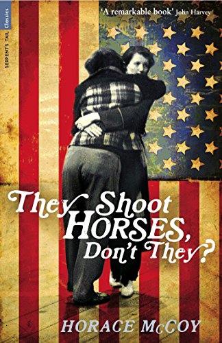 Imagen de archivo de They Shoot Horses, Don't They? (Serpent's Tail Classics) a la venta por Books Unplugged