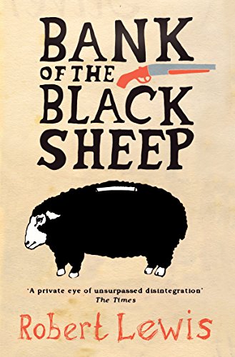 Bank Of The Black Sheep (Robin Llywelyn Trilogy 3) - Lewis, Robert