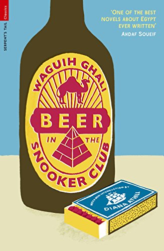 Stock image for Beer in the Snooker Club: Waguih Ghali (Serpent's Tail Classics) for sale by WorldofBooks