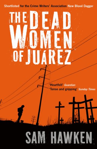 9781846687747: The Dead Women of Jurez