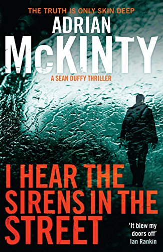 Stock image for I Hear the Sirens in the Street: Detective Sean Duffy 2 for sale by WorldofBooks