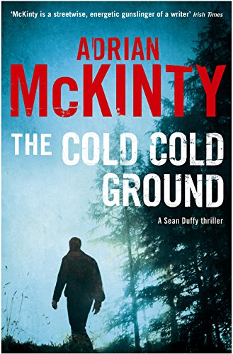 Stock image for The Cold, Cold Ground. Adrian McKinty for sale by ThriftBooks-Atlanta