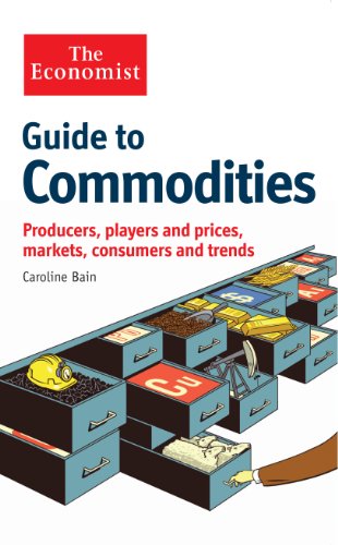 Imagen de archivo de The Economist Guide to Commodities: Producers, players and prices; markets, consumers and trends a la venta por AwesomeBooks