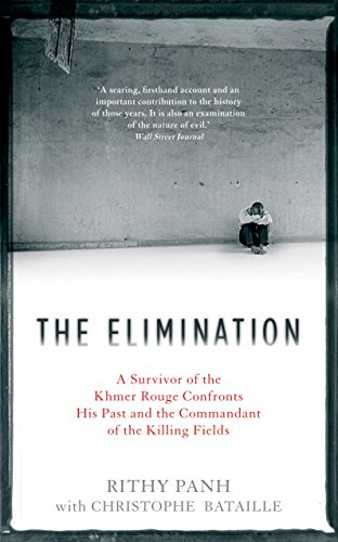 Beispielbild fr The Elimination: A Survivor of the Khmer Rouge Confronts his Past and the Commandant of the Killing Fields zum Verkauf von Goldstone Books