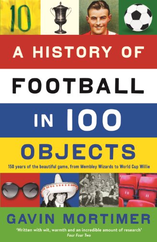 Imagen de archivo de A History of Football in 100 Objects a la venta por WorldofBooks