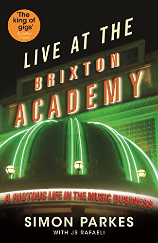 Beispielbild fr Live at the Brixton Academy: A Riotous Life in the Music Business zum Verkauf von WorldofBooks