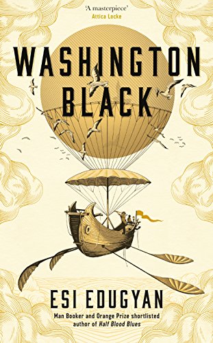 Imagen de archivo de Washington Black: Shortlisted for the Man Booker Prize 2018 a la venta por WorldofBooks