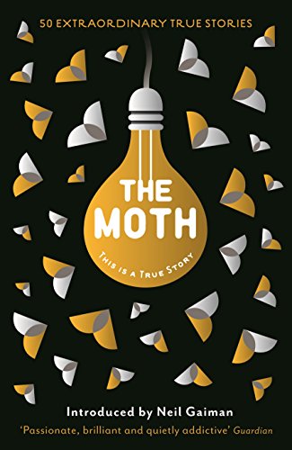 Imagen de archivo de The Moth: This Is a True Story a la venta por HPB-Emerald