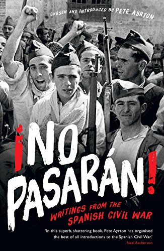 Beispielbild fr ¡No Pasaran!: Writings from the Spanish Civil War zum Verkauf von WorldofBooks