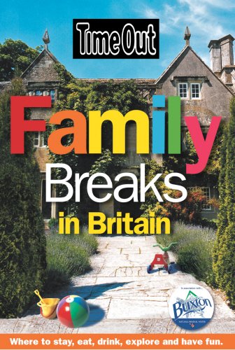 Time Out Family Breaks in Britain (Time Out Guides) (9781846700392) by Time Out