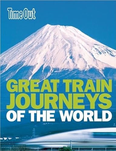 Imagen de archivo de Great Train Journeys of the World (Time Out Guides) a la venta por Reuseabook