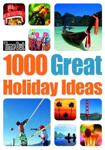 Beispielbild fr 1000 Great Holiday Ideas (Time Out Guides) zum Verkauf von WorldofBooks