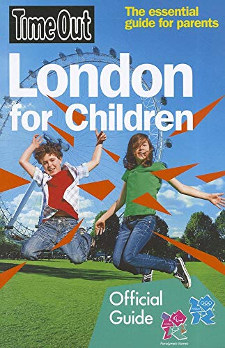 Stock image for Time Out London for Children 2011-2012 : The Essential Guide for Parents for sale by Better World Books