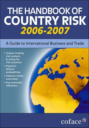 Stock image for The Handbook of Country Risk, 2006: A Guide to International Business And Trade for sale by Phatpocket Limited