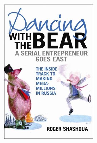 Beispielbild fr Dancing with the Bear: An Entrepreneur Goes East zum Verkauf von WorldofBooks