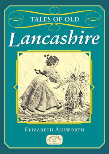 Stock image for Tales of Old Lancashire (Country Tales) for sale by WorldofBooks