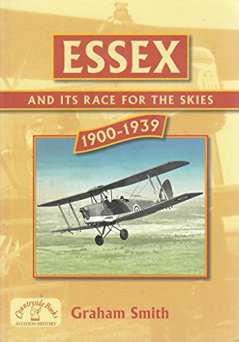 Imagen de archivo de Essex and its Race for the Skies (Aviation History) a la venta por WorldofBooks