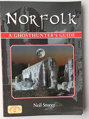 Norfolk - A Ghosthunter's Guide (Ghosthunter's Guide Series)