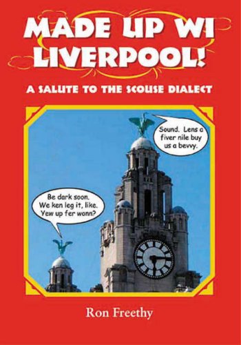 Stock image for Made Up Wi Liverpool! (Local Dialect) for sale by WorldofBooks