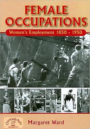 9781846740978: Female Occupations: Women's Employment from 1840 to 1950 (Family History)