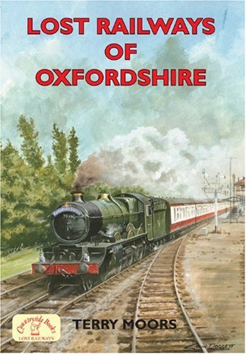 Beispielbild fr Lost Railways of Oxfordshire zum Verkauf von AwesomeBooks