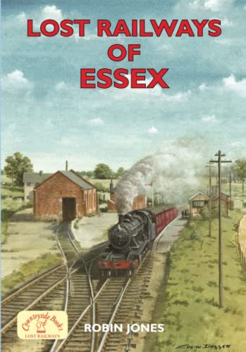 Lost Railways of Essex (9781846741111) by Jones-robin