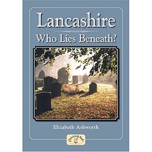 Stock image for Lancashire - Who Lies Beneath? (Local History) for sale by WorldofBooks