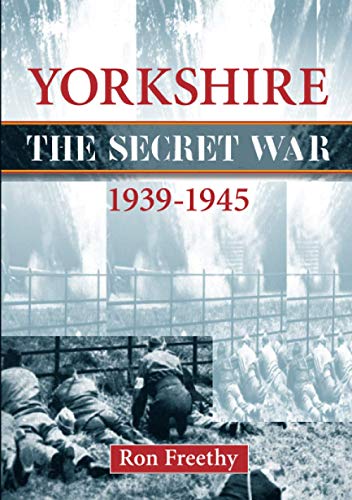 Imagen de archivo de Yorkshire The Secret War 1939-1945 a la venta por WorldofBooks