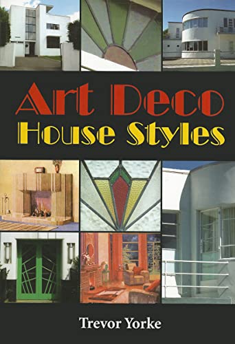 Beispielbild fr Art Deco House Styles: An Easy-Reference Guide to the Architecture of the 1920s & 1930s (Britain's Living History) zum Verkauf von WorldofBooks