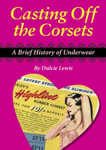 Beispielbild fr Casting Off the Corsets: A Brief History of Underwear zum Verkauf von WorldofBooks