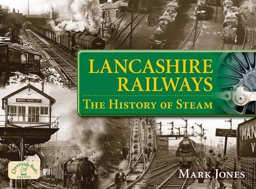 Beispielbild fr Lancashire Railways: The History of Steam (Age of Steam) zum Verkauf von WorldofBooks