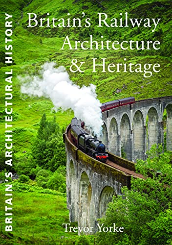 Beispielbild fr Britain's Railway Architecture & Heritage (Britain's Architectural History) zum Verkauf von WorldofBooks