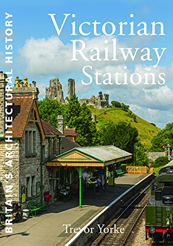 Beispielbild fr Victorian Railway Stations (Britain's Architectural History) zum Verkauf von WorldofBooks