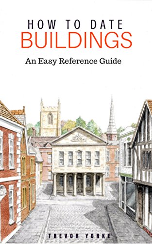 Beispielbild fr How to Date Buildings: an Illustrated Easy-Reference Guide: An Easy Reference Guide zum Verkauf von WorldofBooks