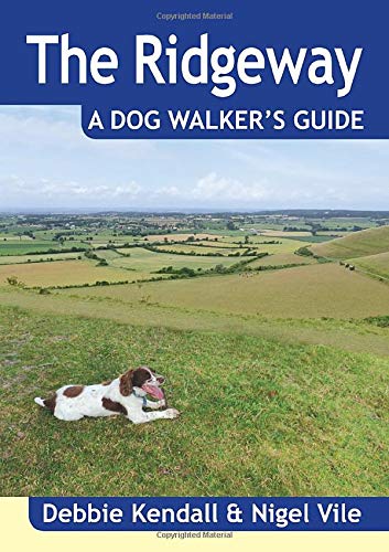 Beispielbild fr The Ridgeway: A Dog Walker's Guide - 20 Countryside Dog Walks with Lots of Off-Lead Time (Dog Walker's Guides) zum Verkauf von WorldofBooks
