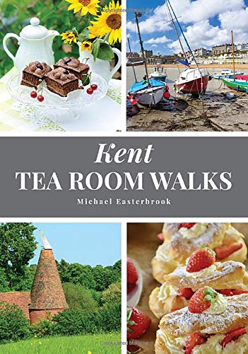 Stock image for Kent Tea Room Walks (20 Countryside & Coastal Walking Routes) for sale by AwesomeBooks