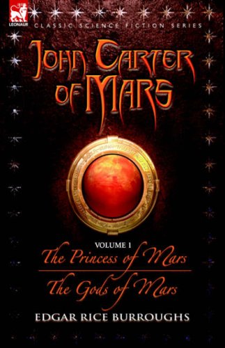 9781846771156: John Carter of Mars - Volume 1 - The Princess of Mars & the Gods of Mars: 