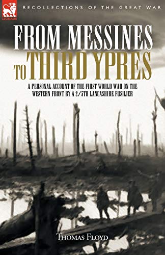 Imagen de archivo de From Messines to Third Ypres: A Personal Account of the First World War by a 2/5th Lancashire Fusilier a la venta por WorldofBooks