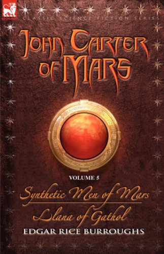 Beispielbild fr Synthetic Men of Mars & Llana of Gathol (John Carter of Mars) zum Verkauf von AwesomeBooks