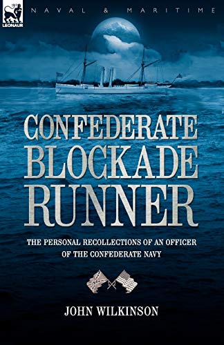 Beispielbild fr Confederate Blockade Runner the Personal Recollections of an Officer of the Confederate Navy zum Verkauf von PBShop.store US