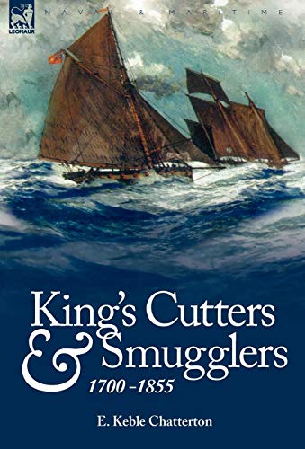 Stock image for Kings Cutters and Smugglers: 1700-1855 for sale by Reuseabook