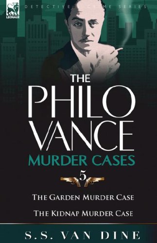 The Garden Murder Case / The Kidnap Murder Case (The Philo Vance Murder Cases) (9781846774096) by Van Dine, S. S.