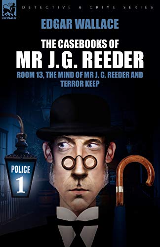 Stock image for The Casebooks of MR J. G. Reeder: Book 1-Room 13, the Mind of MR J. G. Reeder and Terror Keep for sale by Front Cover Books