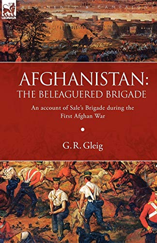 9781846775772: Afghanistan: the Beleaguered Brigade-An Account of Sale's Brigade During the First Afghan War
