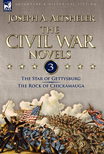 9781846776120: The Civil War Novels: 3-The Star of Gettysburg & The Rock of Chickamauga