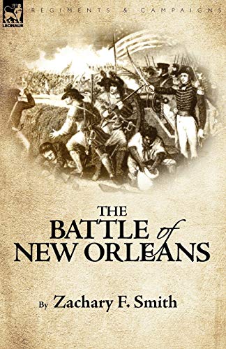 Imagen de archivo de The Battle of New Orleans (Regiments and Campaigns) a la venta por Lucky's Textbooks