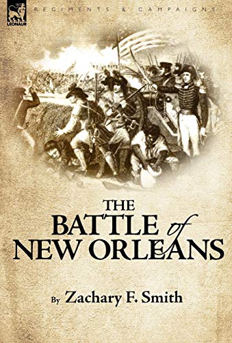 Imagen de archivo de The Battle of New Orleans (Regiments and Campaigns) a la venta por Lucky's Textbooks