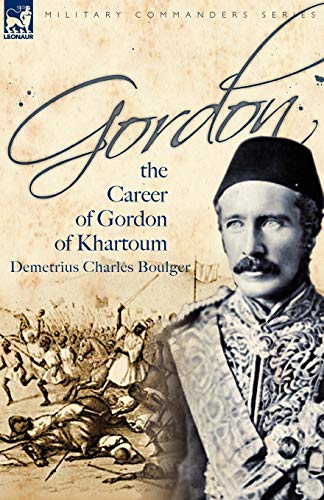 9781846776779: Gordon: the Career of Gordon of Khartoum