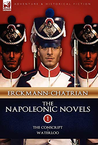 9781846777042: The Napoleonic Novels: Volume 1-The Conscript & Waterloo