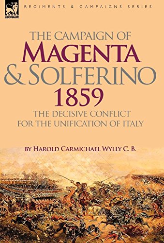 9781846777141: The Campaign of Magenta and Solferino 1859: the Decisive Conflict for the Unification of Italy